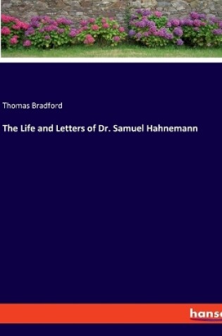Cover of The Life and Letters of Dr. Samuel Hahnemann
