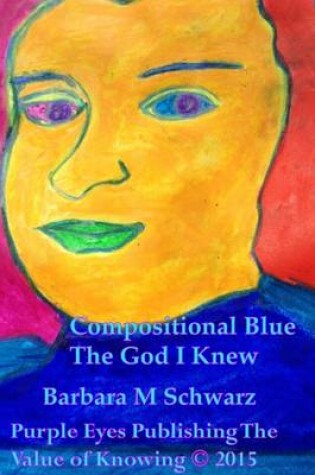 Cover of Compositional Blue the God I Knew