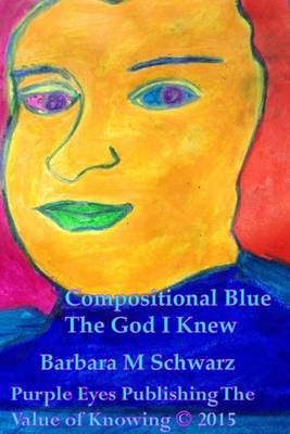 Book cover for Compositional Blue the God I Knew