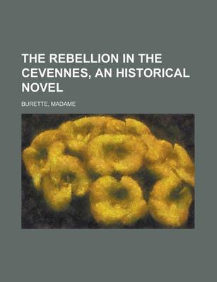 Book cover for The Rebellion in the Cevennes, an Historical Novel. (II)