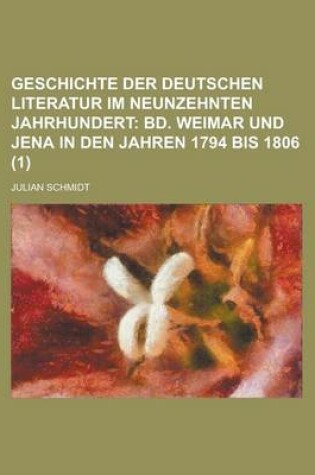 Cover of Geschichte Der Deutschen Literatur Im Neunzehnten Jahrhundert (1)