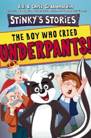 Cover of Stinky'S Stories #1: the Boy Who Cried Underpants!