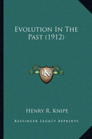 Cover of Evolution in the Past (1912) Evolution in the Past (1912)