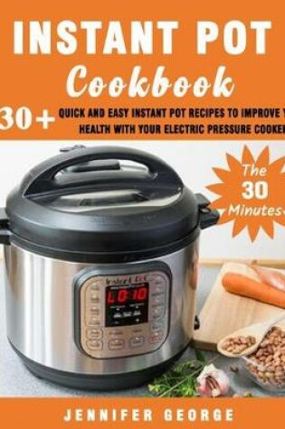 Cover of The 30 minutes Instant pot cookbook