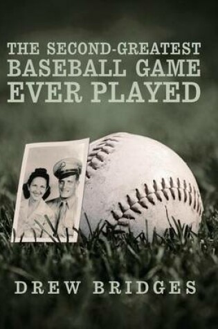 Cover of The Second-Greatest Baseball Game Ever Played