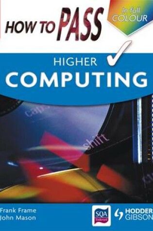 Cover of How to Pass Higher Computing Colour Edition