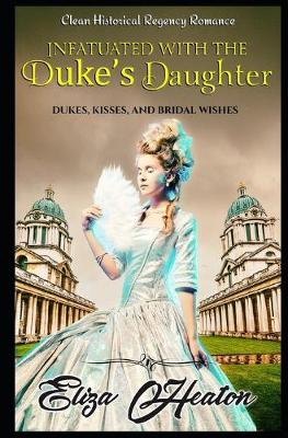 Book cover for Infatuated with the Duke's Daughter