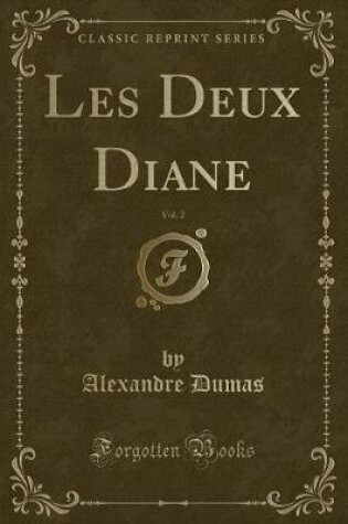 Cover of Les Deux Diane, Vol. 2 (Classic Reprint)