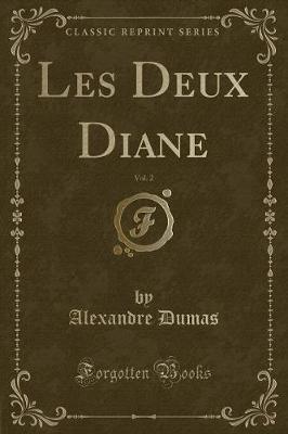 Book cover for Les Deux Diane, Vol. 2 (Classic Reprint)