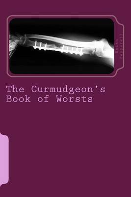 Book cover for The Curmudgeon's Book of Worsts