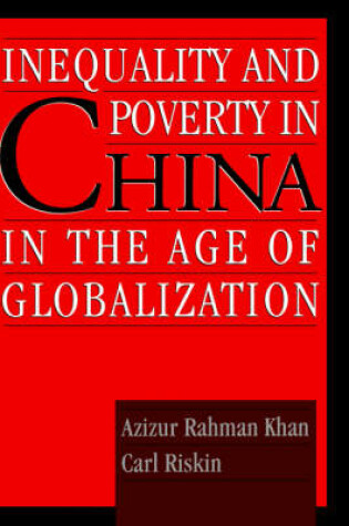 Cover of Inequality and Poverty in China in the Age of Globalization