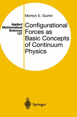 Cover of Configurational Forces as Basic Concepts of Continuum Physics