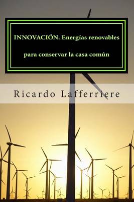 Book cover for INNOVACIÓN. Energías renovables para conservar la casa común