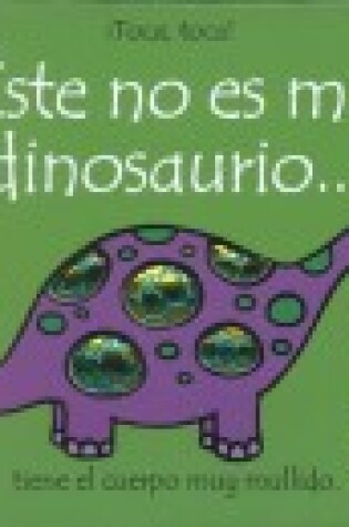 Cover of Este No Es Mi Dinosaurio