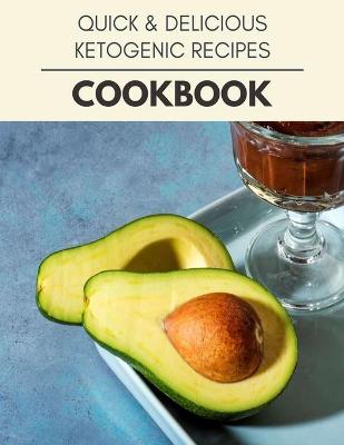 Book cover for Quick & Delicious Ketogenic Recipes Cookbook