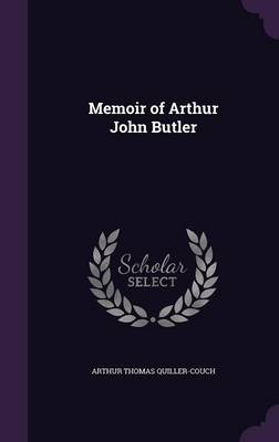 Book cover for Memoir of Arthur John Butler