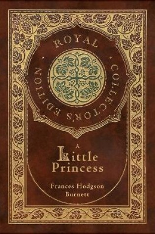 Cover of A Little Princess (Royal Collector's Edition) (Case Laminate Hardcover with Jacket)