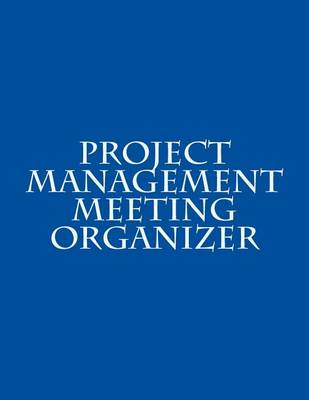 Book cover for Project Management Meeting Organizer