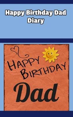 Book cover for Happy Birthday Dad Diary