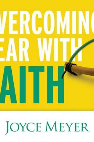 Cover of Overcoming Fear with Faith