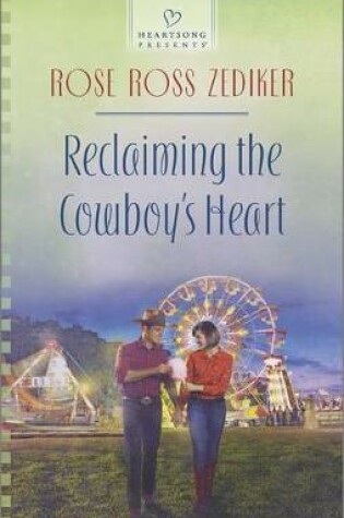 Cover of Reclaiming the Cowboy's Heart