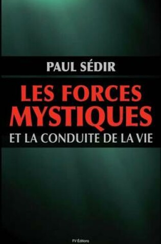 Cover of Les forces mystiques et le conduite de la vie