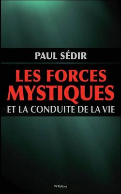 Book cover for Les forces mystiques et le conduite de la vie