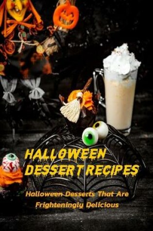 Cover of Halloween Dessert Recipes