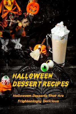 Book cover for Halloween Dessert Recipes