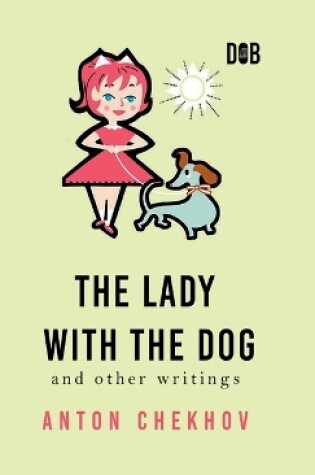 Cover of The Lady With The Dog And Other Writings