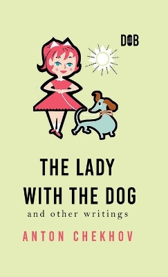 Book cover for The Lady With The Dog And Other Writings