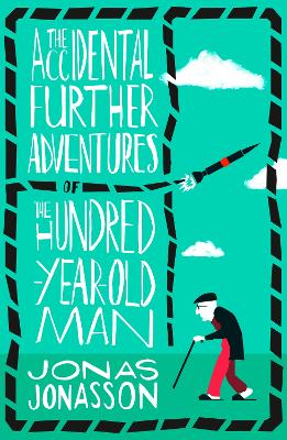 Book cover for The Accidental Further Adventures of the Hundred-Year-Old Man