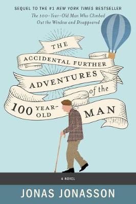 Book cover for The Accidental Further Adventures of the Hundred-Year-Old Man