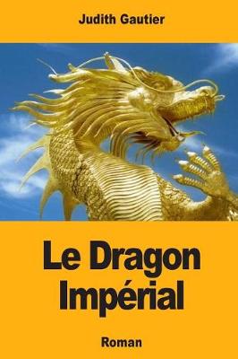 Book cover for Le Dragon Impérial