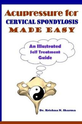 Cover of Acupressure for Cervical Spondylosis Made Easy
