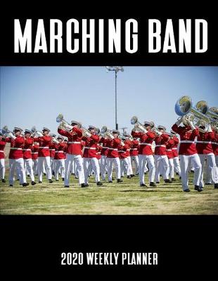 Book cover for Marching Band 2020 Weekly Planner