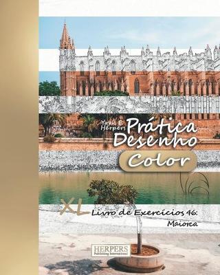 Cover of Prática Desenho [Color] - XL Livro de Exercícios 46