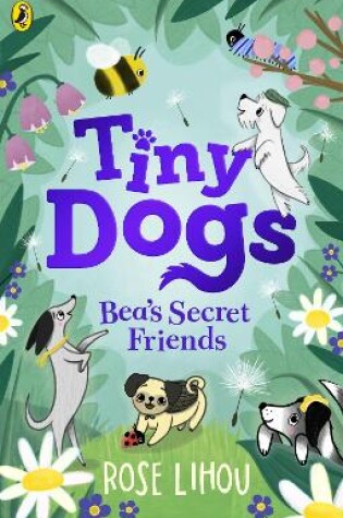 Cover of Tiny Dogs: Bea’s Secret Friends