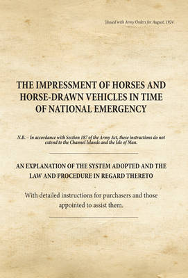 Book cover for The Impressment of Horses and Horse-Drawn Vehicles in Time of National Emergency