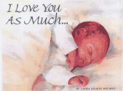 Book cover for I Love You as Much..Lap Book