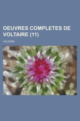 Cover of Oeuvres Completes de Voltaire (11 )