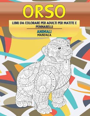 Book cover for Libri da colorare per adulti per matite e pennarelli - Mandala - Animali - Orso