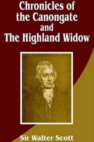 Cover of Chronicles of the Canongate and the Highland Widow