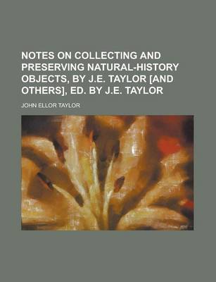 Book cover for Notes on Collecting and Preserving Natural-History Objects, by J.E. Taylor [And Others], Ed. by J.E. Taylor