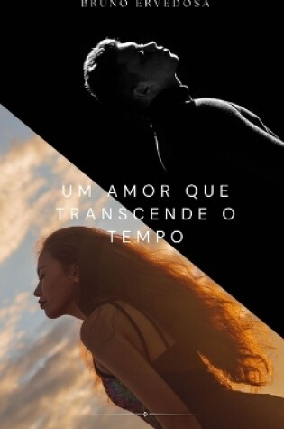 Cover of Um Amor que Transcende o Tempo