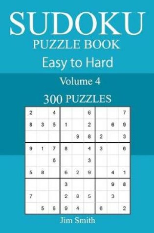 Cover of 300 Easy to Hard Sudoku Puzzle Book