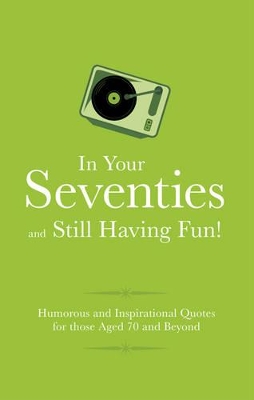 Book cover for In Your 70s and still Having Fun!