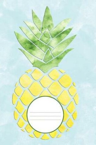 Cover of Pineapple Watercolor Composition Journal Creativity Notebook 200 College Ruled Pages