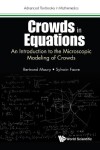 Book cover for Crowds In Equations: An Introduction To The Microscopic Modeling Of Crowds