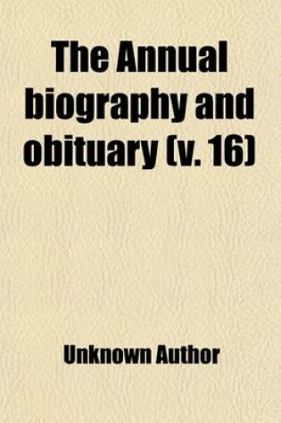 Cover of The Annual Biography and Obituary (Volume 21)